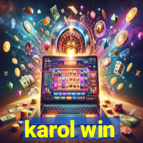 karol win